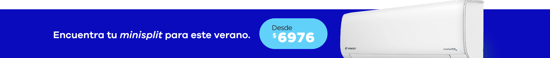 Banner promocional de minisplits Inverter Frikko para el verano con precios desde $6,976 pesos en México.